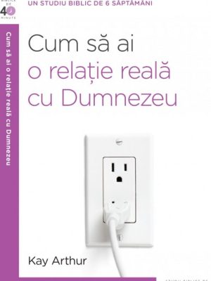 Cum să ai o relație reală cu Dumnezeu?