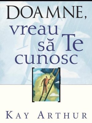 Doamne, vreau să te cunosc