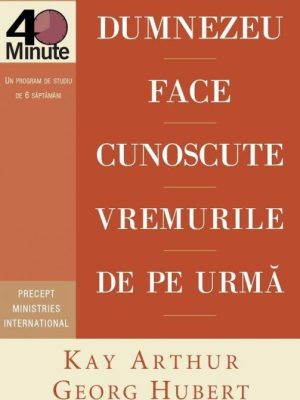 Dumnezeu face cunoscute vremurile de pe urmă