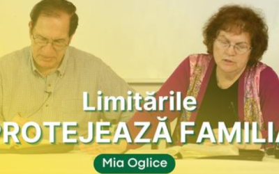 Limitările – protecția familiei | Parenting creștin | Mia Oglice