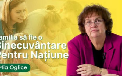 Familia este fundamentul unei societăți sănătoase și binecuvântate