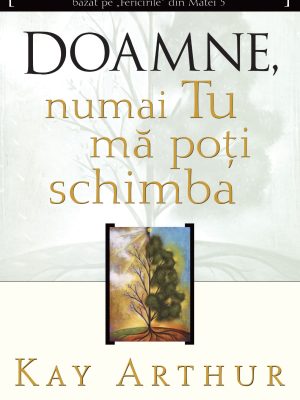 Lucrările Precept România 3 Doamne, numai tu ma poti schimba